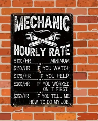 Mechanic Hourly Rate Funny Metal Tin Sign Mechanic Shop Decor  12 X  8 • $11.95