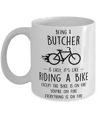 Funny Being A Butcher Is Easy It's Like Riding A Bike Except • $26.99