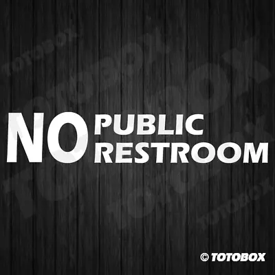 No Public Restroom Decal Sign Sticker Business Store Window Door Wall Decals • $3.50