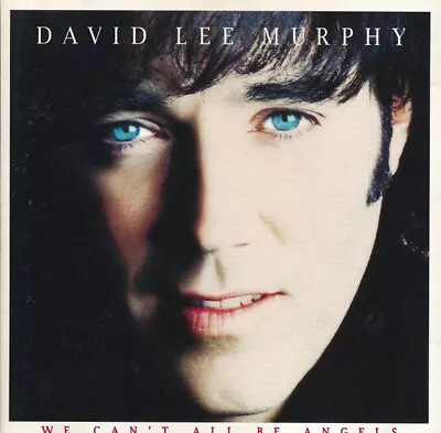 David Lee Murphy-we Can't All Be Angels Cd (all Lit Up In Love/just Don't Wait A • $2.50