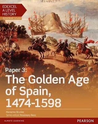 Edexcel A Level History Paper 3: The Golden Age Of Spain 1474-1598 Student Book • £26.32