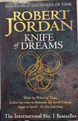 Book Robert Jordan Knife Of Dreams (Book 11 Of The Wheel Of Time) • $11.95