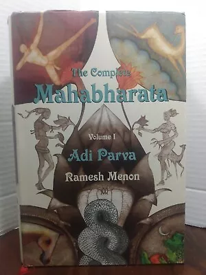 THE COMPLETE MAHABHARATA VOL 1- ADI PARVA By Ramesh Menon - Hardcover W/DJ 2010 • $36