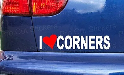 I Love Corners Funny Custom Window Bumper Car Stickers Decals JDM DUB Drift • $8.22