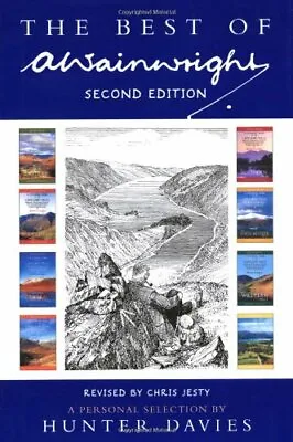 The Best Of Wainwright Second Edition By Alfred Wainwright Hunter Davies Chri • £3.50