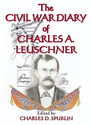 The Civil War Diary Of Charles A. Leuschner • $18.95