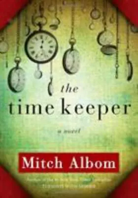 The Time Keeper - 1401322786 Hardcover Mitch Albom • $3.97