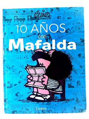 10 Años Con Mafalda Por Quino - Random House - Juvenil - Spanish C72 • $15.99