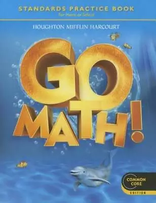 Go Math Grade K: Standards Practice Book Common Core Student Edition - NEW • $4.17