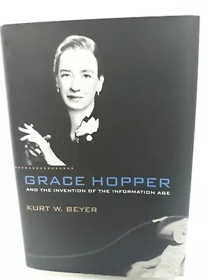 Grace Hopper And The Invention Of The Information Age (Lemelson Cent HC Book) • $14