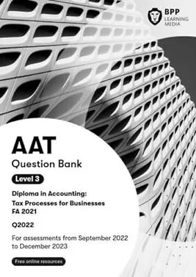 AAT Tax Processes For Businesses: Question Bank • £13.83