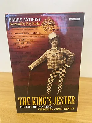 The King's Jester: The Life Of Dan Leno - Barry Anthony UK 1st/1st 2010 Hardback • £29.99