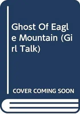 £15.85 • Buy Ghost Of Eagle Mountain ( Girl Talk )-L. E. Blair, B. B. Calhoun