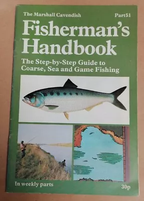 MAGAZINE - Marshall Cavendish Fisherman's Handbook (1977) Fishing Guide Pt #51 • £2.50