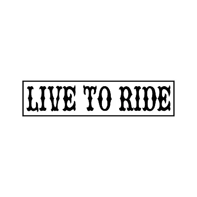 LIVE TO RIDE Vinyl Decal Sticker - Motorcycle Life Bike Club • $4.99