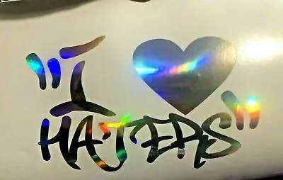 I Love Haters Sticker Heart Haters Decal Dgk Car ILLEST LOWERED Neo Chrome Color • $4.99