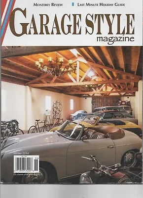 GARAGE STYLE MAGAZINE Winter 2014 • $6.75