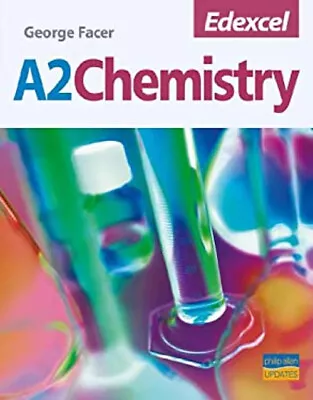 A2 Edexcel Chemistry Textbook Paperback George Facer • £4.73