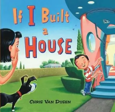 If I Built A House - Hardcover By Van Dusen Chris - GOOD • $4.93