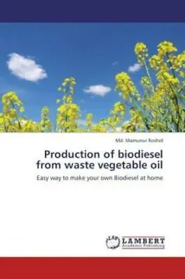 Production Of Biodiesel From Waste Vegetable Oil Easy Way To Make Your Own  1919 • £39.12