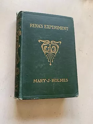 1904 Mary J. Holmes RENA'S EXPERIMENT Brookfield Massachusetts Author • $11