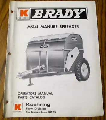 $19.99 • Buy Brady MS141 Manure Spreader Operators Manual Part Catalog Koehring Farm Division