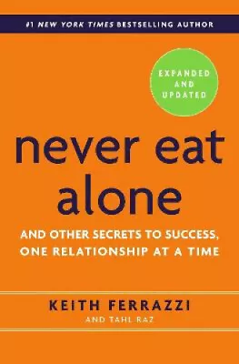 Never Eat Alone Expanded And Updated: And Other Secrets To Success One • $42.26