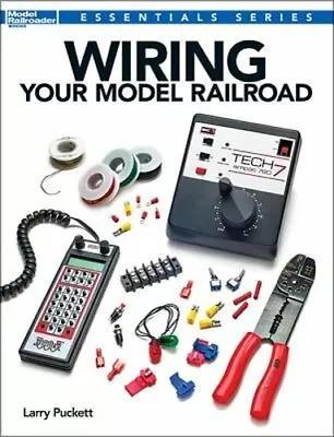 Wiring Your Model Railroad By Larry Puckett: New • $18.03