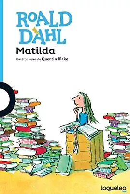 MATILDA (SPANISH EDITION) (SERIE AZUL) By Roald Dahl **BRAND NEW** • $30.49