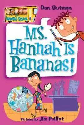 My Weird School #4: Ms. Hannah Is Bananas! - Paperback By Gutman Dan - GOOD • $3.84