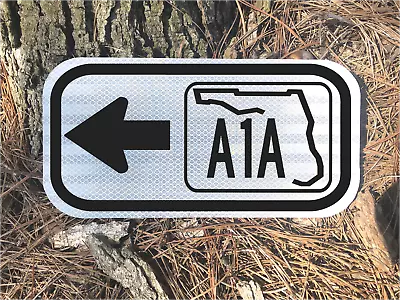 FLORIDA A1A Road Sign 12 X 6  - DOT Style - Highway Route Spring Break Beach Lf • $42