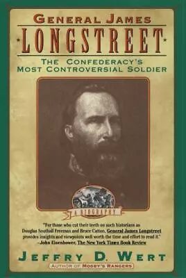 General James Longstreet: The Confederacy'- Paperback Jeffry D Wert 0671892878 • $3.98