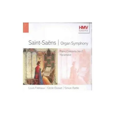 Saint-Saens: Organ Symphony - Piano Concerto No 2 Havanaise Sir Simon Rattle CD • £2.58