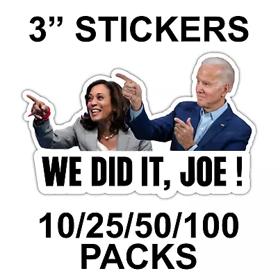 Joe Biden I Did That Sticker Kamala Harris We Did It Joe Brandon Car Truck Decal • $5.74