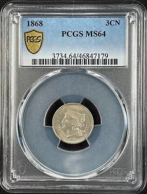 $339 • Buy 1868 3CN Three Cent Nickel PCGS MS64 - Nice Original Type Coin!