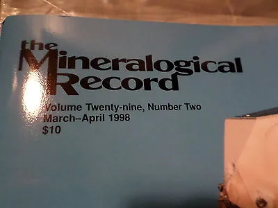The Mineralogical Record VERY GOOD CONDITION Issue Vol. 29 No. 2 1998 • $15