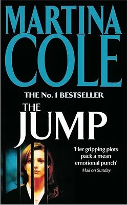 The Jump By Martina Cole. 9780747248217 • £3.62