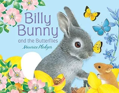 Billy Bunny And The Butterflies (Friendship Tales) - Pledger Maurice - Boar... • $3.82