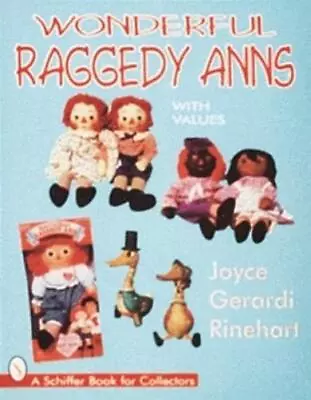 Joyce Rinehart Wonderful Raggedy Anns (Paperback) • $37.59