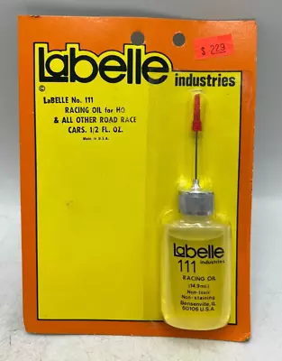 Labelle No. 111 Racing Oil For HO Scale Slot Car & All Road Race Cars 1/2 Fl Oz • $8.89