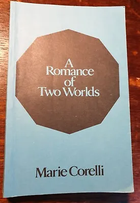 Marie Corelli A Romance Of Two Worlds • £10
