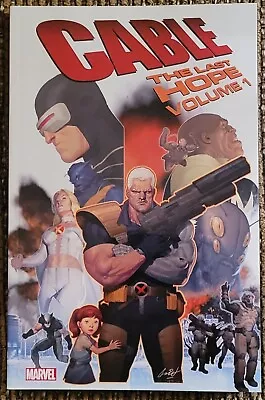 Cable: The Last Hope Volume 1 Tpb Graphic Novel Marvel X-men X-force - Brand New • $19.99