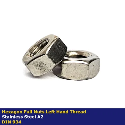 M10 - 10mm HEX FULL NUTS LEFT HAND THREAD STAINLESS STEEL A2 - DIN 934 • £26.19