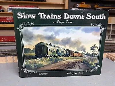 T: Hundman Hardcover Book: Slow Trains Down South By Mallory Hope Ferrell (2006) • $19.95