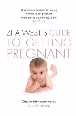 Zita West's Guide To Getting Pregnant. Paperback Like New. • £2.50