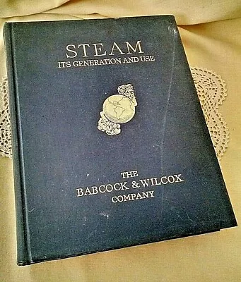 Steam Its Generation And Use Babcock Wilcox Co Copyrt 1963 37th Ed 5th Print. • $19.99