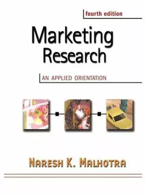 Marketing Research: An Applied Orientation Malhotra Naresh K. Hardcover Used - • $10.99