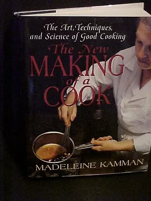 The New Making Of A Cook Madeleine Kamman Cookbook • $19.99