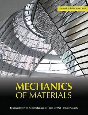 Mechanics Of Materials (in SI Units) By Ferdinand P. Beer Jr. J • $39.79