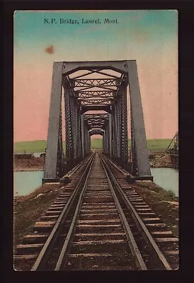 Postcard : Montana - Laurel Mt - N.p. Railroad Bridge 1911 View • $9.99